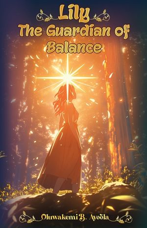 Lily: The Guardian of Balance: The Guardian of Balance: The Guardian of Balance image number 0