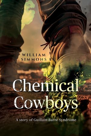Chemical Cowboys: A story of Guillain Barre Syndrome image number 0