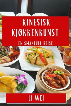 Kinesisk Kj&oslash;kkenkunst: En Smakfull Reise image number 0
