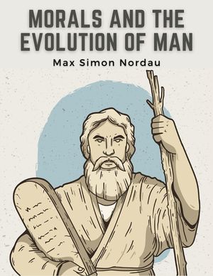 Morals and the Evolution of Man image number 0