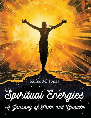 Spiritual Energies - A Journey of Faith and Growth image number 0