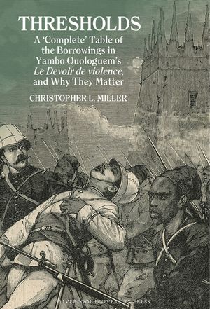 Thresholds: A 'Complete' Table of the Borrowings in Yambo Ouologuem's Le Devoir de Violence, and Why They Matter image number 0