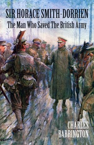 Sir Horace Smith-Dorrien: The Man who Saved the British Army image number 0