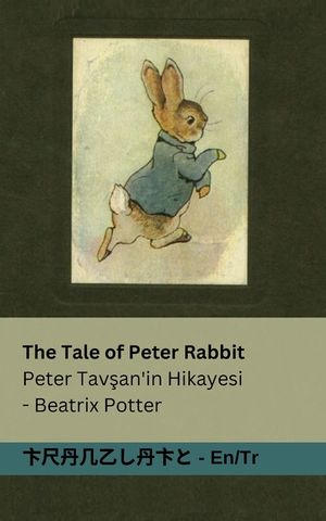 The Tale of Peter Rabbit / Peter Tavşan'in Hikayesi: Tranzlaty English T&uuml;rk&ccedil;e image number 0