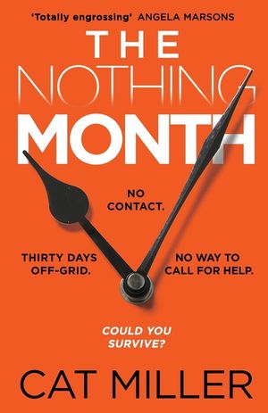 The Nothing Month: An Exciting New Voice in Crime Thriller Fiction for Fans of Catherine Ryan Howard image number 0