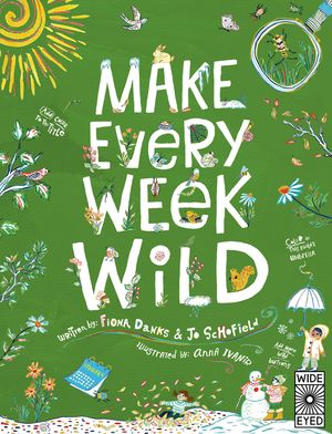 Make Every Week Wild: 52 Creative Activities for Outdoor Adventures image number 0
