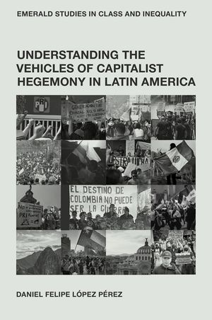 Understanding the Vehicles of Capitalist Hegemony in Latin America: Capitalism in Context image number 0