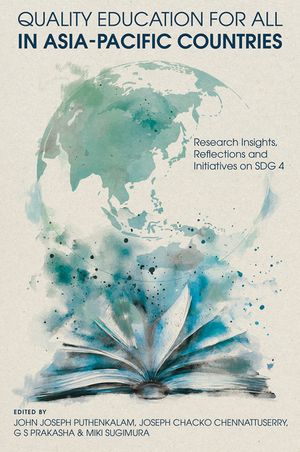 Quality Education for All in Asia-Pacific Countries: Research Insights, Reflections and Initiatives on Sdg 4 image number 0