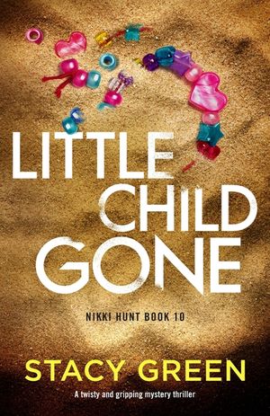 Little Child Gone: A twisty and gripping mystery thriller image number 0