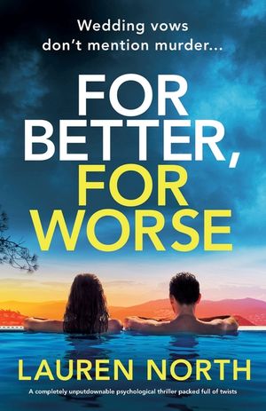 For Better, For Worse: A completely unputdownable psychological thriller packed full of twists image number 0