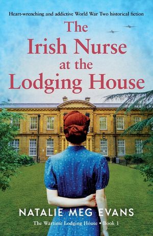 The Irish Nurse at the Lodging House: Heart-wrenching and addictive World War Two historical fiction image number 0