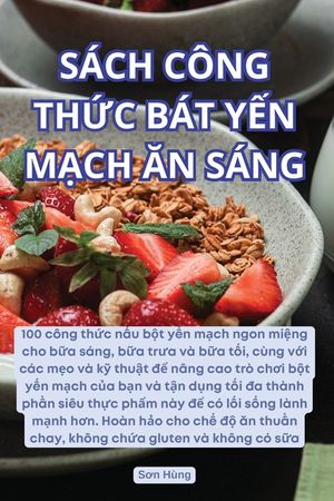 S&aacute;ch C&ocirc;ng ThỨc B&aacute;t YẾn MẠch Ăn S&aacute;ng image number 0