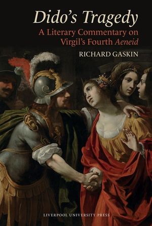 Dido's Tragedy: A Literary Commentary on Virgil's Fourth Aeneid image number 0