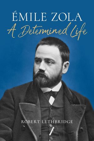 Emile Zola: A Determined Life image number 0
