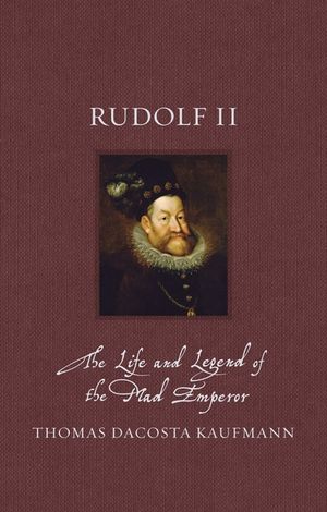 Rudolf II: The Life and Legend of the Mad Emperor image number 0