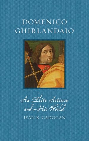 Domenico Ghirlandaio: An Elite Artisan and His World image number 0