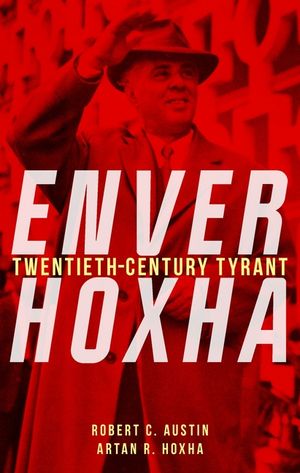 Enver Hoxha: Twentieth-Century Tyrant image number 0