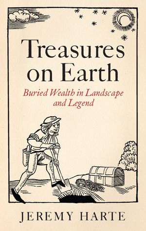 Treasures on Earth: Buried Wealth in Landscape and Legend image number 0