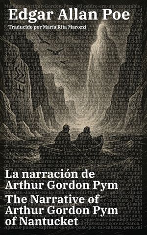 La narraci&oacute;n de Arthur Gordon Pym - The Narrative of Arthur Gordon Pym of Nantucket: Texto paralelo biling&uuml;e - Bilingual edition: Ingl&eacute;s - Espa&ntilde;ol / E image number 0