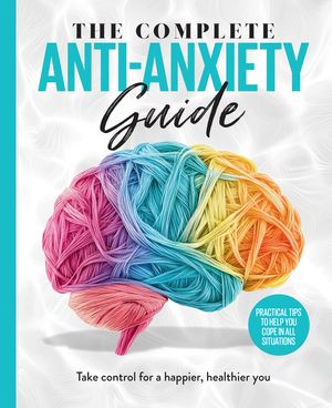 The Complete Anti-Anxiety Guide image number 0
