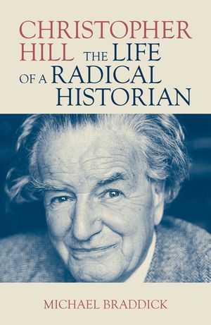 Christopher Hill: The Life of a Radical Historian image number 0