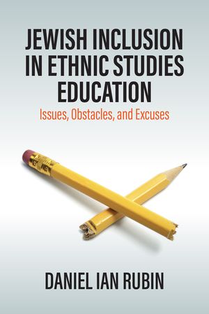 Jewish Inclusion in Ethnic Studies Education: Issues, Obstacles, and Excuses image number 0