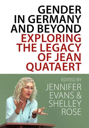 Gender in Germany and Beyond: Exploring the Legacy of Jean Quataert image number 0