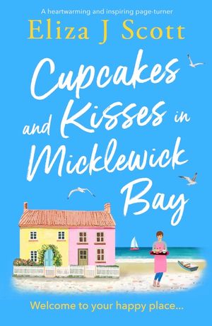 Cupcakes and Kisses in Micklewick Bay: A heartwarming and inspiring page-turner image number 0