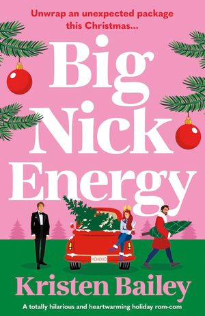 Big Nick Energy: A Totally Hilarious and Heartwarming Holiday Rom-Com image number 0