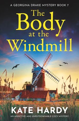 The Body at the Windmill: An Addictive and Unputdownable Cozy Mystery image number 0