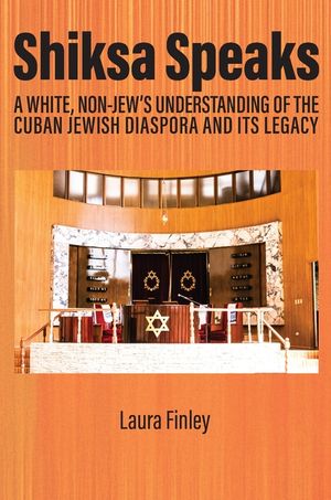 Shiksa Speaks: A White, Non-Jew's Understanding of the Cuban Jewish Diaspora and Its Legacy image number 0