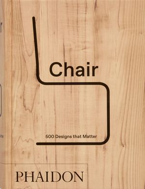 Chair: 500 Designs That Matter image number 0