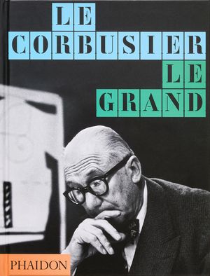 Le Corbusier: Le Grand image number 0