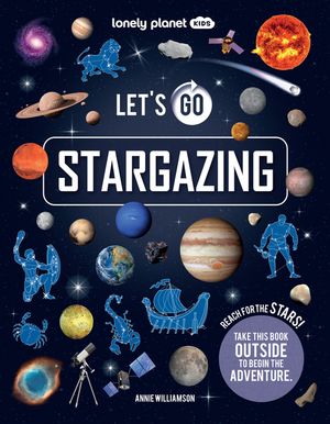 Lonely Planet Kids Let's Go Stargazing image number 0