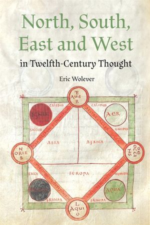 North, South, East and West in Twelfth-Century Thought image number 0