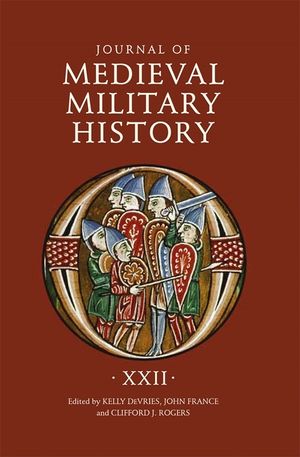 Journal of Medieval Military History: Volume XXII image number 0
