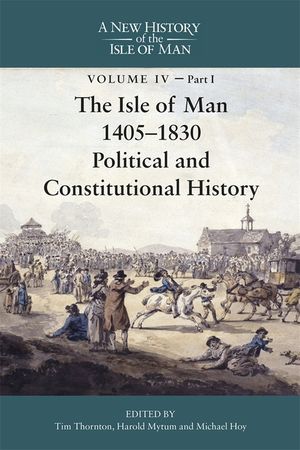 The Isle of Man, 1405-1830 - Political and Constitutional History image number 0