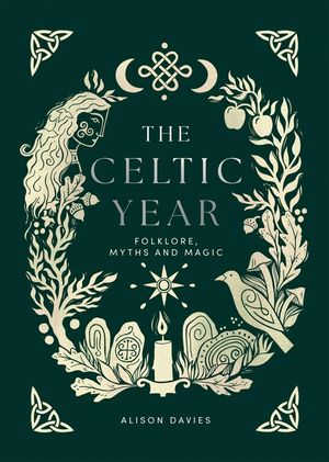 The Celtic Year: Folklore, Myths and Magic image number 0