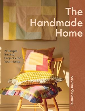 The Handmade Home: 20 Simple Sewing Projects for Your Home image number 0