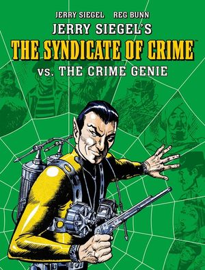 Jerry Siegel's Syndicate of Crime vs. the Crime Genie image number 0