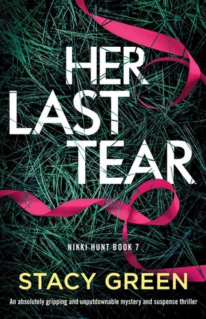 Her Last Tear: An absolutely gripping and unputdownable mystery and suspense thriller image number 0