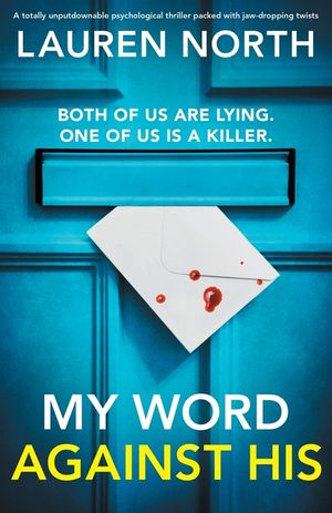 My Word Against His: A totally unputdownable psychological thriller packed with jaw-dropping twists image number 0