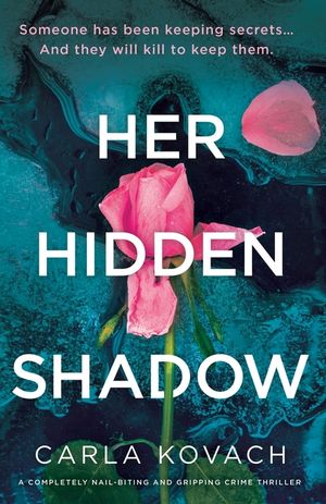 Her Hidden Shadow: A completely nail-biting and gripping crime thriller image number 0