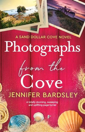 Photographs from the Cove: A totally stunning, sweeping and uplifting page-turner image number 0