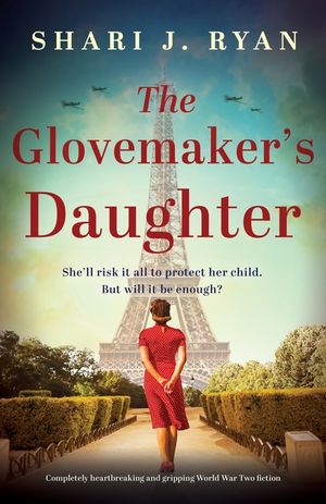 The Glovemaker's Daughter: Completely heartbreaking and gripping World War Two fiction image number 0