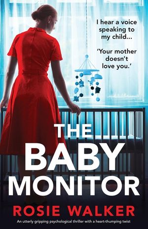 The Baby Monitor: An utterly gripping psychological thriller with a heart-thumping twist image number 0