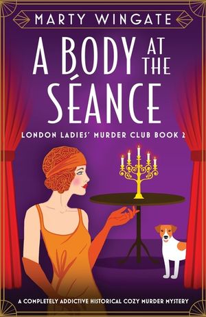 A Body at the S&eacute;ance: A completely addictive historical cozy murder mystery image number 0