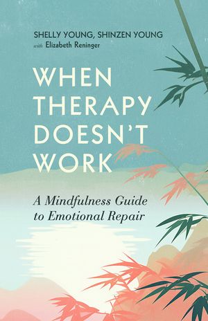 When Therapy Doesn't Work: A Mindfulness Guide to Emotional Repair image number 0