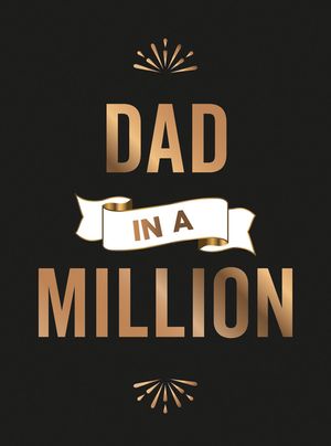 Dad in a Million: The Perfect Gift to Give to Your Dad image number 0