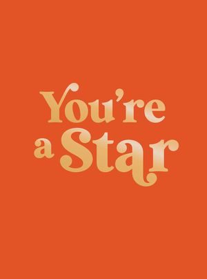 You're a Star: Quotes and Statements to Make You Shine image number 0
